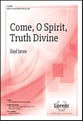 Come, O Spirit, Truth Divine SATB choral sheet music cover